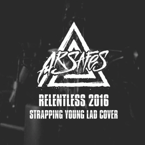 Arsafes : Relentless 2016
